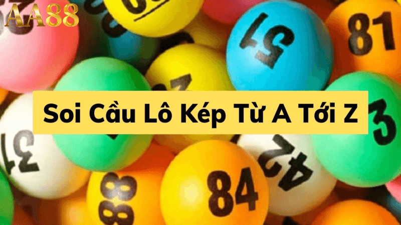 Soi lô kép miễn phí tại aa88